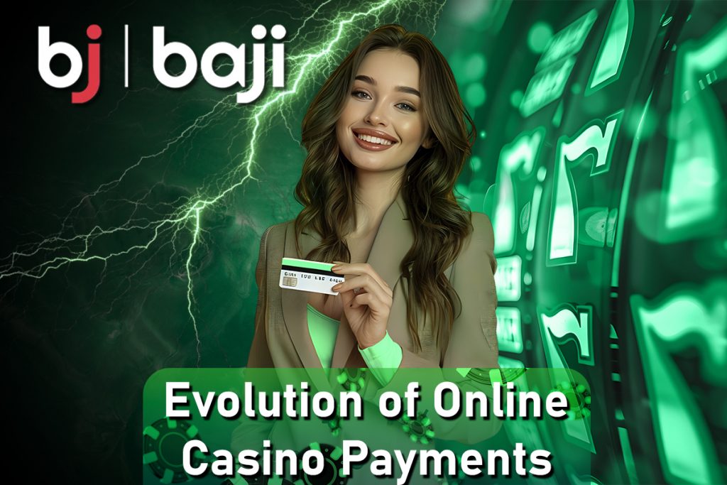 Evolution of Online Casino Payments